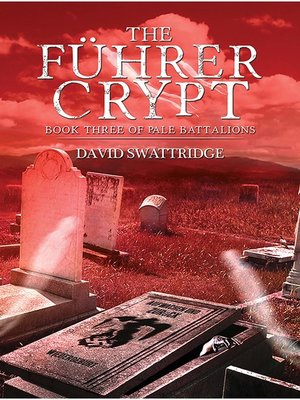cover image of The Führer Crypt-Book Three of Pale Battalions